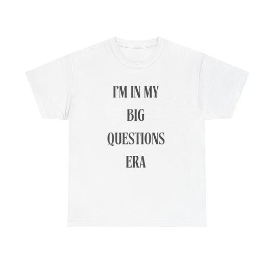 Big Questions Era Unisex Heavy Cotton Tee