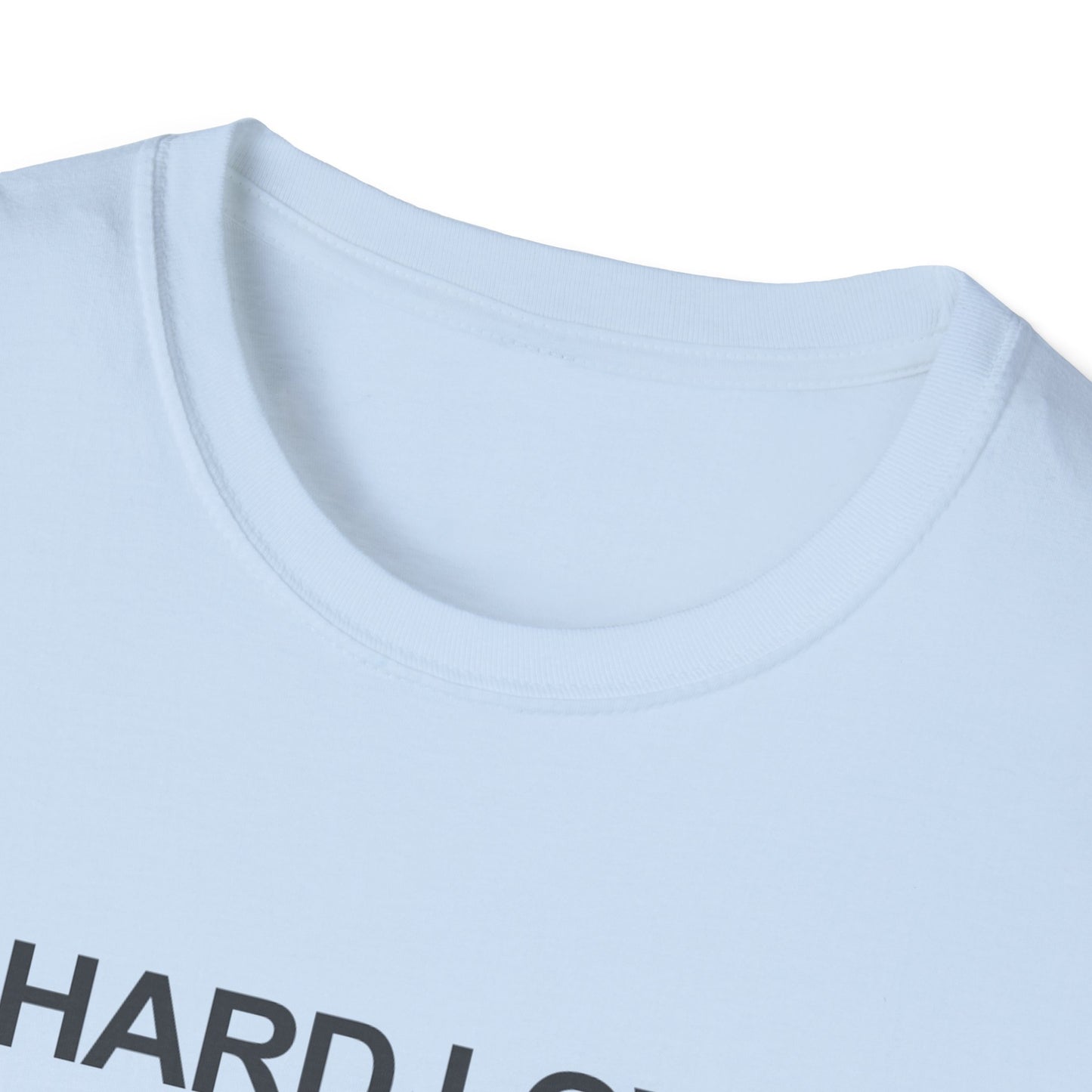 Hard Love Unisex T-Shirt – Statement Tee for Self-Love Advocates