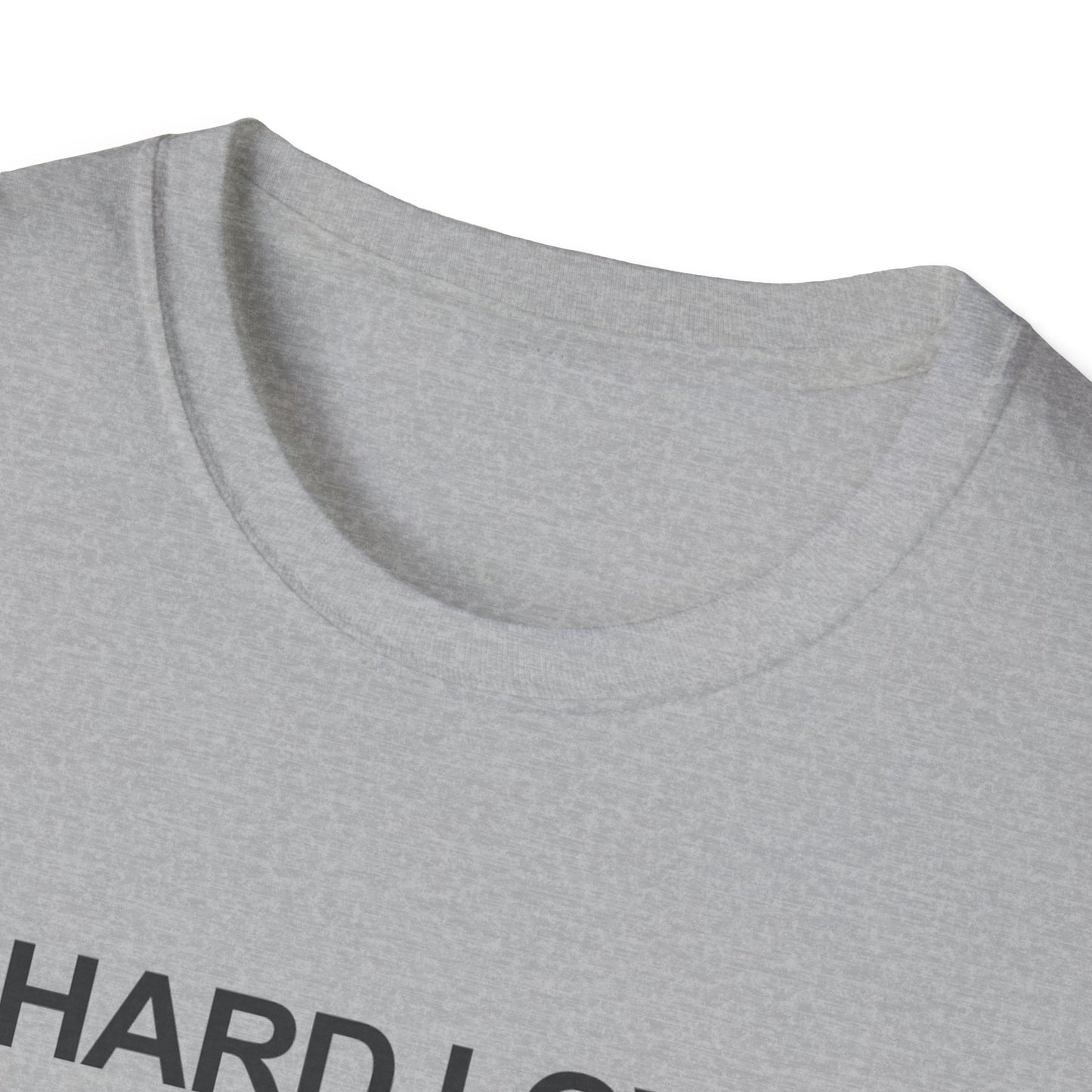 Hard Love Unisex T-Shirt – Statement Tee for Self-Love Advocates