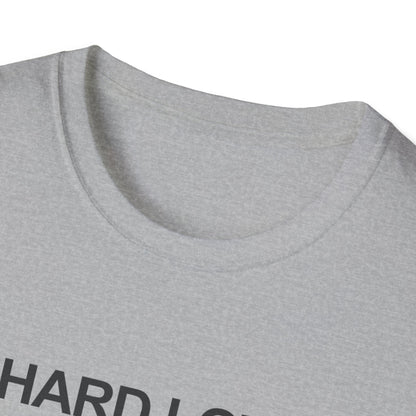 Hard Love Unisex T-Shirt – Statement Tee for Self-Love Advocates